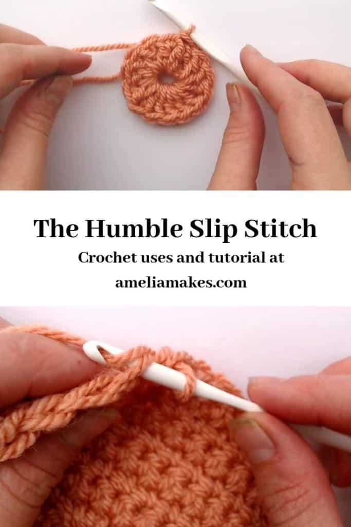 The Slip Stitch: Crochet Uses and Tutorial. - Amelia Makes