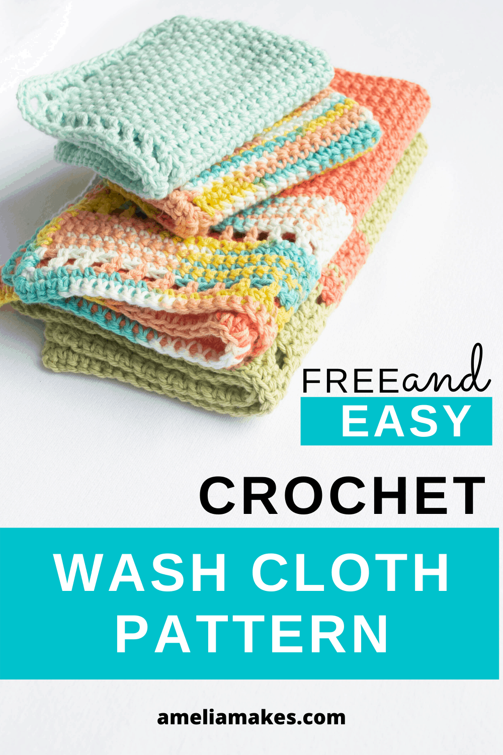 Crochet a Colorful Washcloth - Simple and Quick Pattern - Amelia Makes